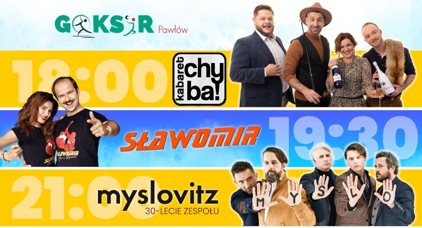 Głównymi gwiazdami będą Kabaret Chyba, Sławomir i zespół Myslovitz.