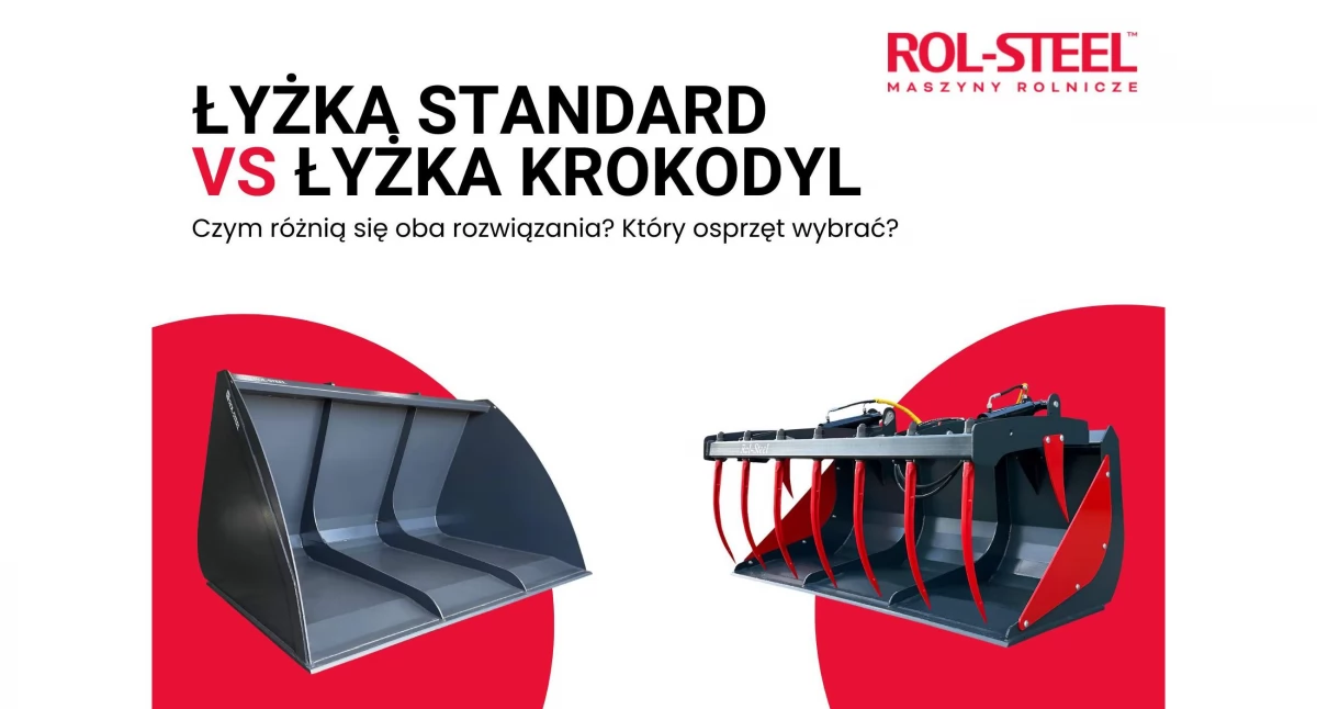 Materiały promocyjne, Porównanie Łyżka krokodyl standardowa łyżka który osprzęt wybrać - zdjęcie, fotografia