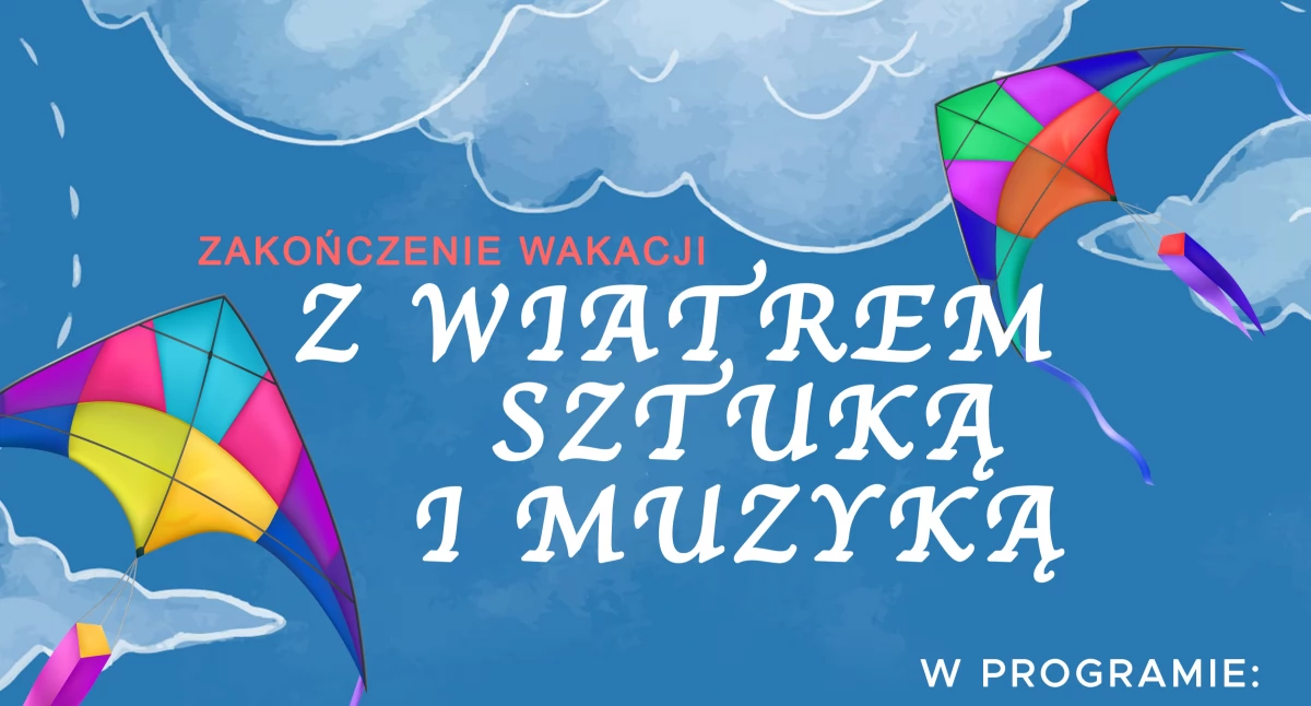 Wydarzenia, wiatrem sztuką muzyką… Zakończenie wakacji dzieci Pałacyku - zdjęcie, fotografia