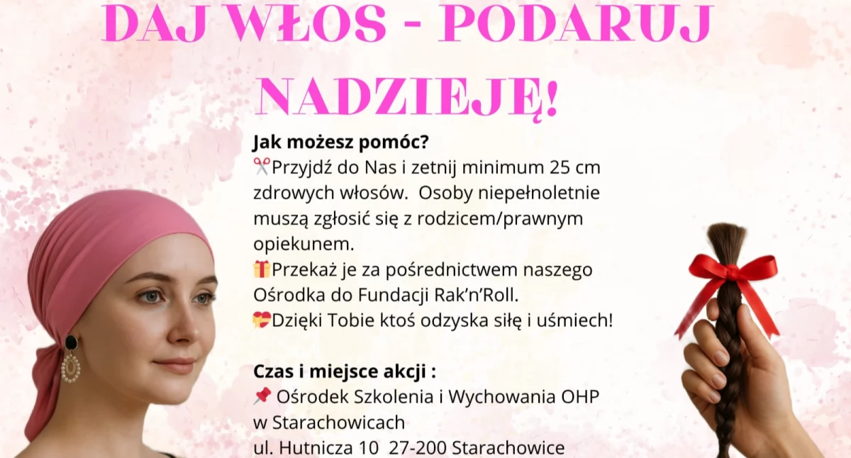 Daj włos – podaruj nadzieję chorym na raka. Akcja w OHP w Starachowicach