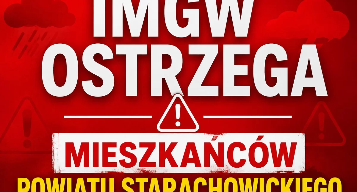 Komunikaty i ogłoszenia, Pilne! Ostrzeżenie mieszkańców powiatu starachowickiego - zdjęcie, fotografia