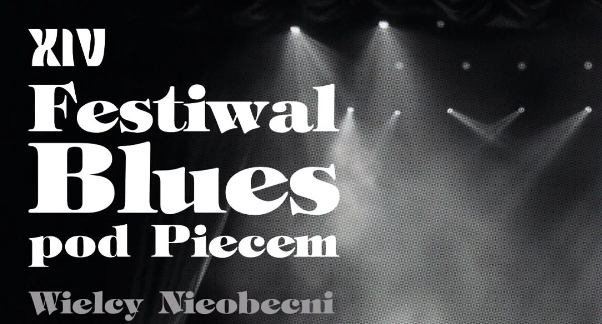 Wydarzenia, Nadciąga Blues Piecem razem Wielcy nieobecni - zdjęcie, fotografia