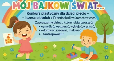 MÓJ BAJKOWY ŚWIAT... Konkurs dla przedszkolaków. Zaprasza Społeczna Szkoła Podstawowa