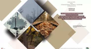 Przyjdź i zobacz, jak wygląda magia powiatu starachowickiego