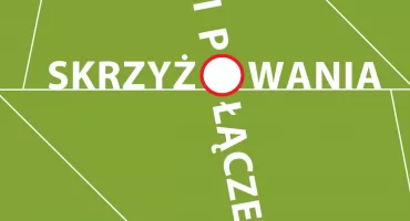  Skrzyżowania i połączenia - wernisaż wystawy już wkrótce w Parku Kultury
