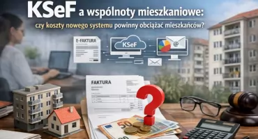  KSeF a wspólnoty mieszkaniowe. Czy koszty nowego systemu powinny obciążać mieszkańców?