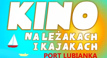 W piątek startuje kino na leżakach i kajakach