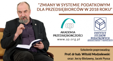 Zapraszamy na szkolenie ,, Zmiany w systemie podatkowym VAT, PIT i CIT dla przedsiębiorców w 2018 roku